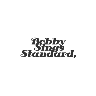 ボビーシングススタンダード　Bobby Sings Standard,